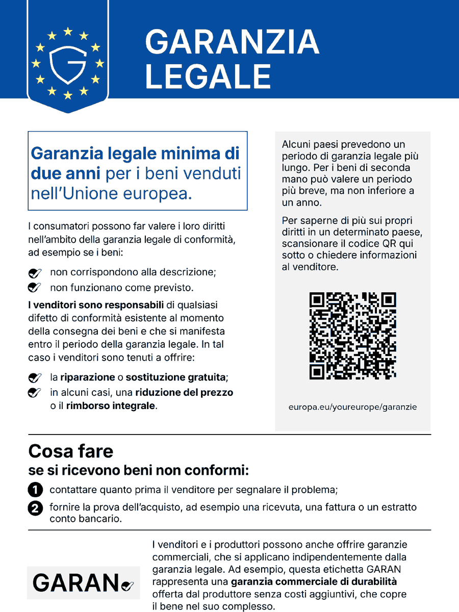 Garanzia legale: i beni acquistati nell’UE sono coperti da una garanzia legale di almeno due anni. La garanzia legale è gratuita. Se il bene è difettoso, hai diritto alla riparazione, alla sostituzione, a una riduzione del prezzo o al rimborso.